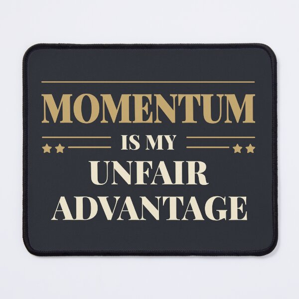 Item preview, Momentum is my unfair advantage - Light typography designed and sold by Revextyr.