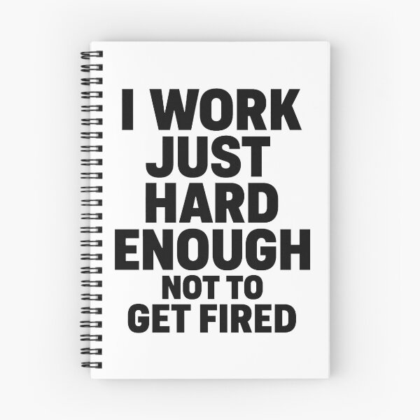 Item preview, I Work Just Hard Enough Not to Get Fired designed and sold by OwnYourMood.