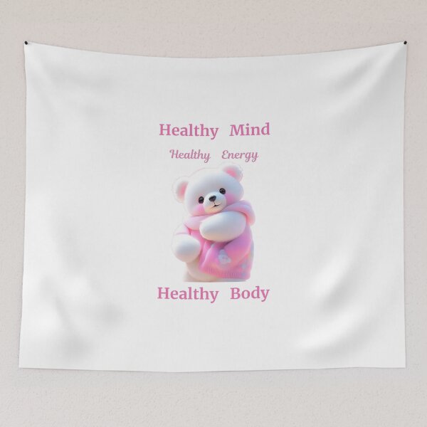 Item preview, CUTE PINK  TEDDY  HEALTHY MIND HEALTHY  ENERGY  HEALTHY  BODY  QUOTED  PRODUCTS designed and sold by Brewgoodness.