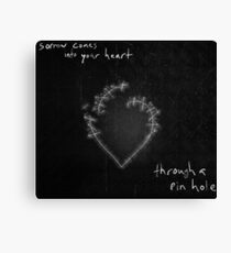 sorrow comes into your heart Canvas Print
