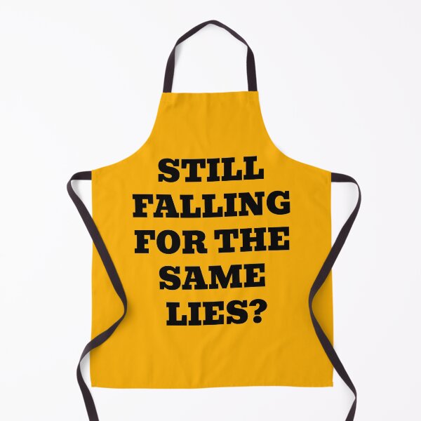 Item preview, Still Falling For The Same Lies? designed and sold by WakeNBake-Tees.