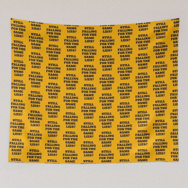 Item preview, Still Falling For The Same Lies? designed and sold by WakeNBake-Tees.