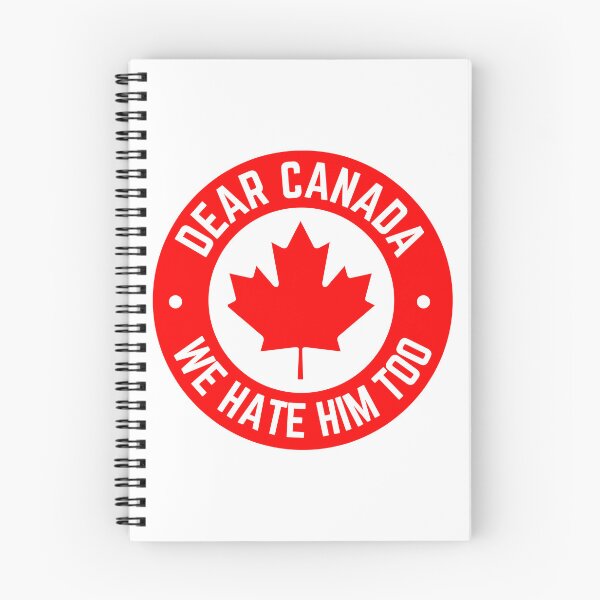 Item preview, Dear Canada We Hate Him Too Bold Political Protest Quote designed and sold by SkeletonsDanger.