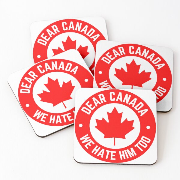 Item preview, Dear Canada We Hate Him Too Bold Political Protest Quote designed and sold by SkeletonsDanger.