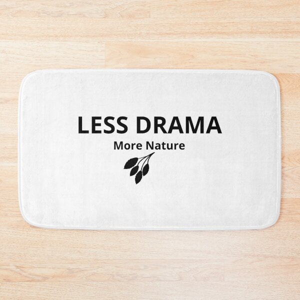 Item preview, Less Drama More Nature - Minimalist Positive Quote Design designed and sold by FreshLineArts.
