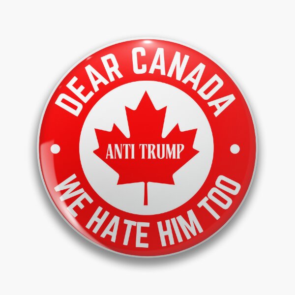 Item preview, Dear Canada We Hate Him Too Unity Protest Statement designed and sold by SkeletonsDanger.