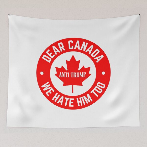 Item preview, Dear Canada We Hate Him Too Unity Protest Statement designed and sold by SkeletonsDanger.