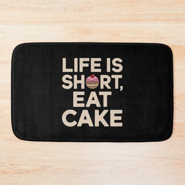 Item preview, Life Is Short Eat Cake: Gourmet Humor designed and sold by FrenchTouch77.