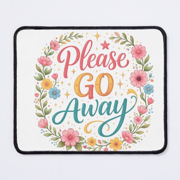 Item preview, Please Go Away Cute Floral Typography Design | Funny Aesthetic Quote Art designed and sold by Sanika arts .