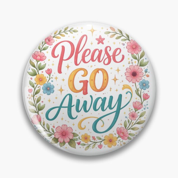 Item preview, Please Go Away Cute Floral Typography Design | Funny Aesthetic Quote Art designed and sold by Sanika arts .