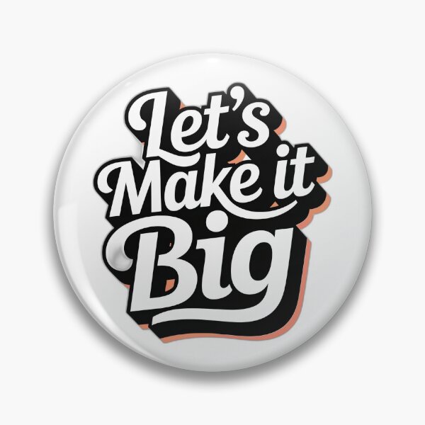 Item preview, Let’s Make It Big Typography Design | Motivational Quote Minimal Classic Streetwear designed and sold by ash-prod.