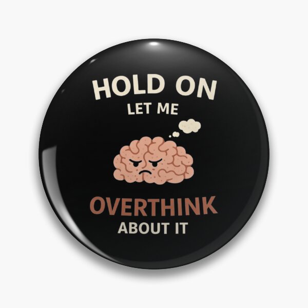 Item preview, Hold On Let Me Overthink About It Shirt – Funny Overthinking Design designed and sold by Tropivaro.