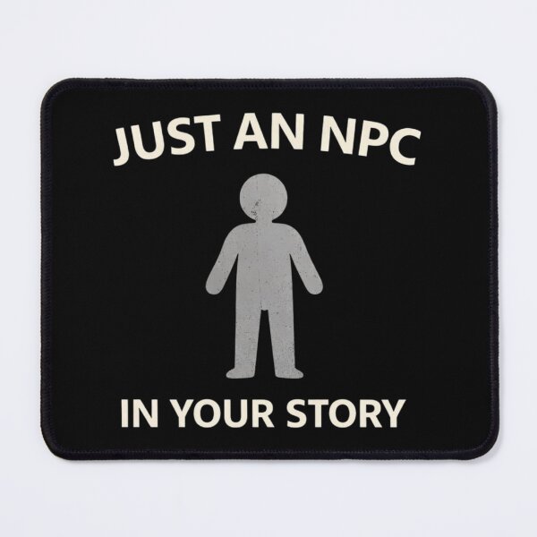 Item preview, Just An NPC In Your Story Shirt – Funny Gamer Quote – Minimal Character Design designed and sold by Tropivaro.