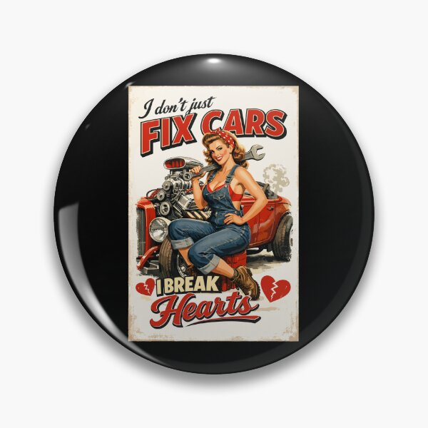 Item preview, Pin-Up Hot Rod: I don't fix cars, I break hearts designed and sold by Pineapple-Tree.