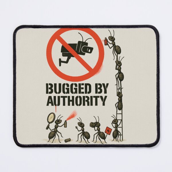 Item preview, Bugged by Authority – Ant Protest Against Surveillance designed and sold by JonelCrafts.