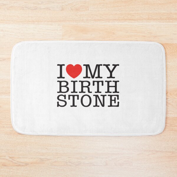 Item preview, I Love My Birth Stone designed and sold by shitpostee.