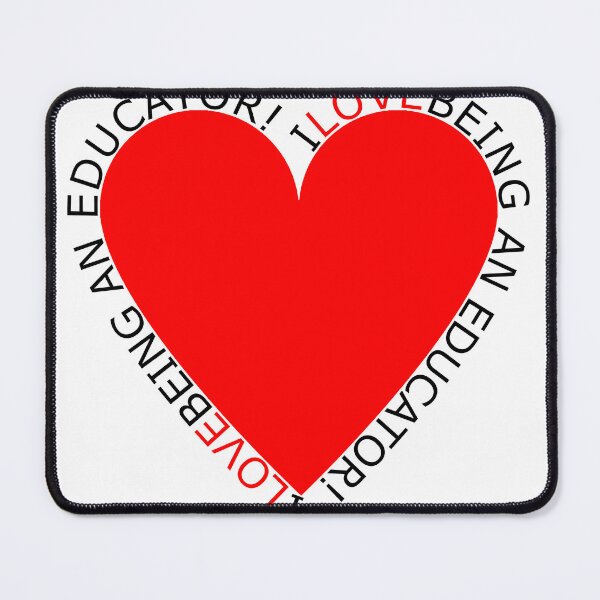 Item preview, I Love Being An Educator designed and sold by TheIconSmith.