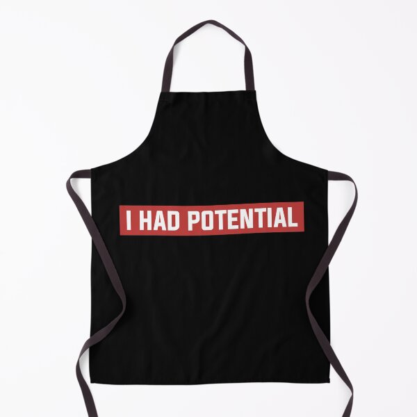 Item preview, I HAD POTENTIAL designed and sold by Wolagno.