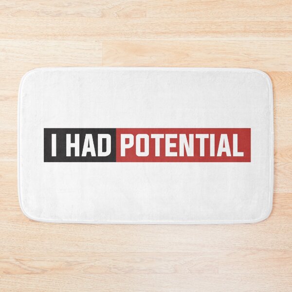 Item preview, I HAD POTENTIAL designed and sold by Wolagno.