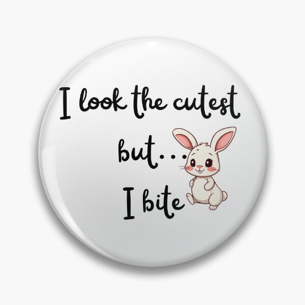 Item preview, I Look the Cutest But, I Bite - Easter Cute - Bunny. designed and sold by Egyptics.
