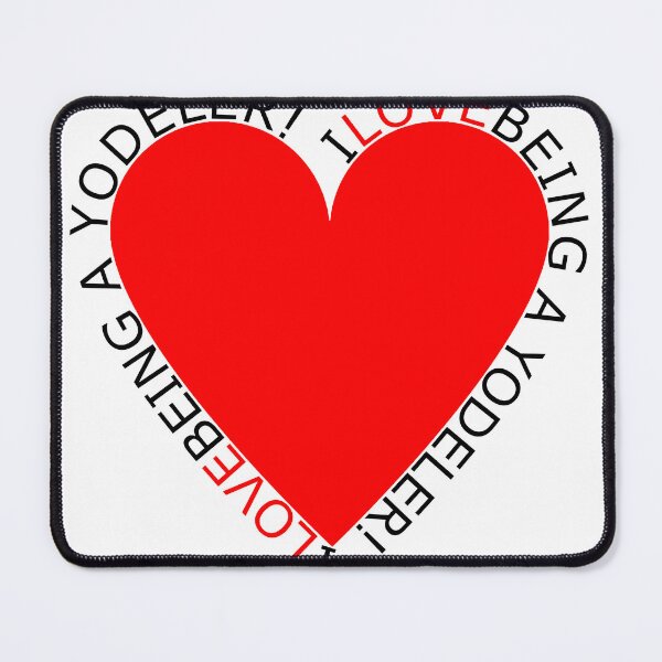 Item preview, I Love Being A Yodeler designed and sold by TheIconSmith.