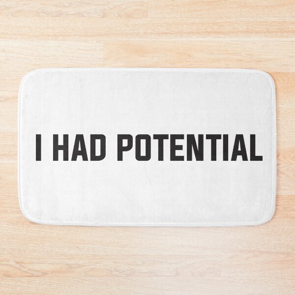 Item preview, I HAD POTENTIAL designed and sold by Wolagno.