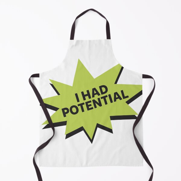 Item preview, I HAD POTENTIAL designed and sold by Wolagno.