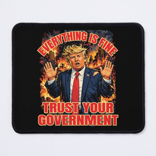 Item preview, Funny Anti Trump Everything is Fine Anti-War Pro-Peace designed and sold by wtfbba.