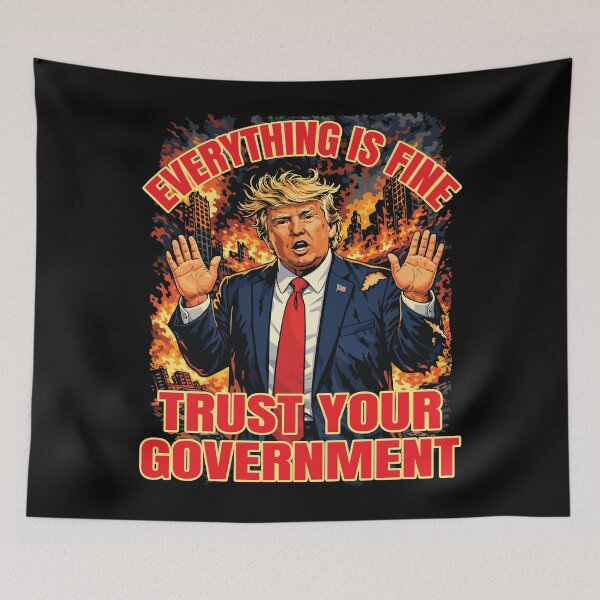 Item preview, Funny Anti Trump Everything is Fine Anti-War Pro-Peace designed and sold by wtfbba.