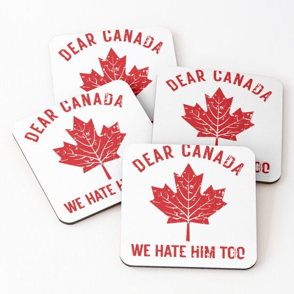 Item preview, Dear Canada We Hate Him Too Support Protest Quote designed and sold by SkeletonsDanger.