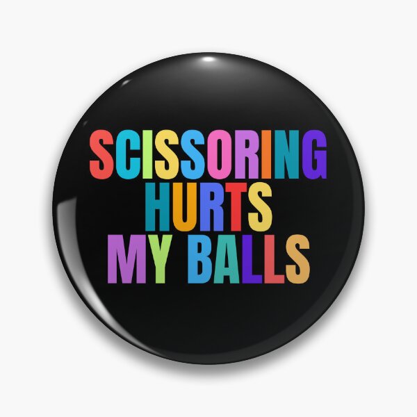 Item preview, Scissoring Hurts My Balls designed and sold by Dondonmart.