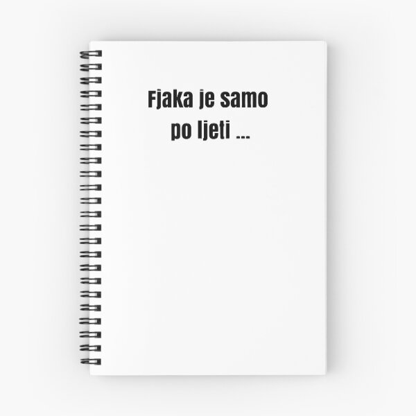 Item preview, Fjaka je samo po ljeti Croatian Funny Quote designed and sold by Dmitrij63.