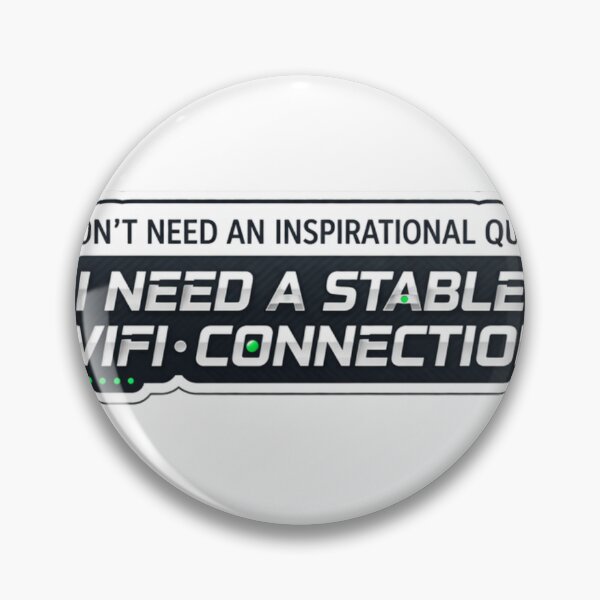 Item preview, I Need A Stable WiFi Connection Funny Remote Work Internet Joke Design designed and sold by ZYNORAworld.