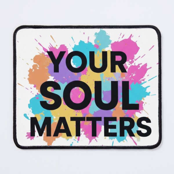 Item preview, Your Soul Matters Affirmation Quote designed and sold by MarselArt.