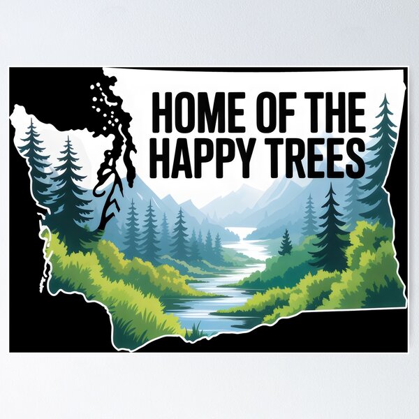 Item preview, Washington State Home of the Happy Trees Nature designed and sold by SplashTastic.