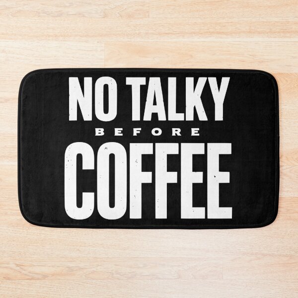 Item preview, No Talky Before Coffee designed and sold by wesdesignshop.