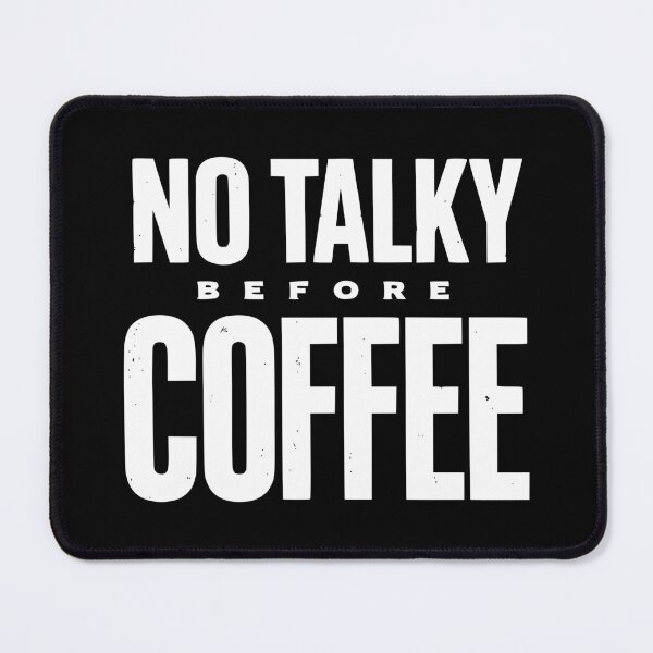 Item preview, No Talky Before Coffee designed and sold by wesdesignshop.