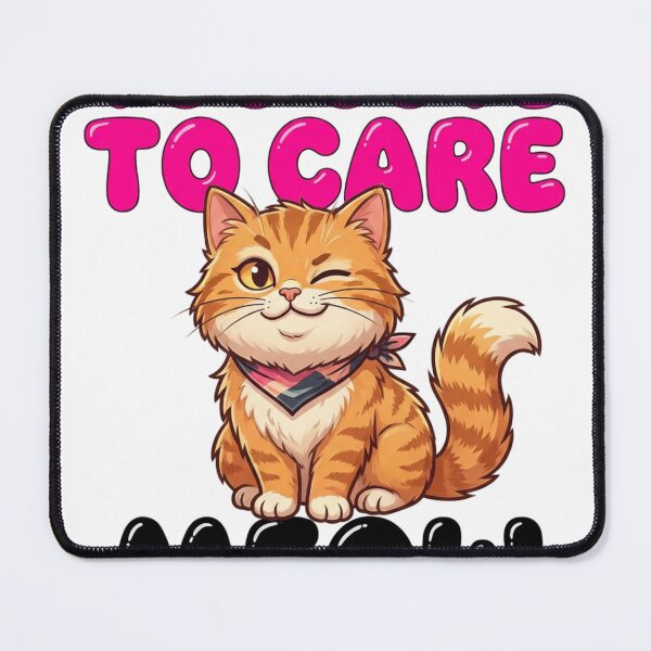 Item preview, Too Cute To Care Meow Cat designed and sold by vibes-studio1.