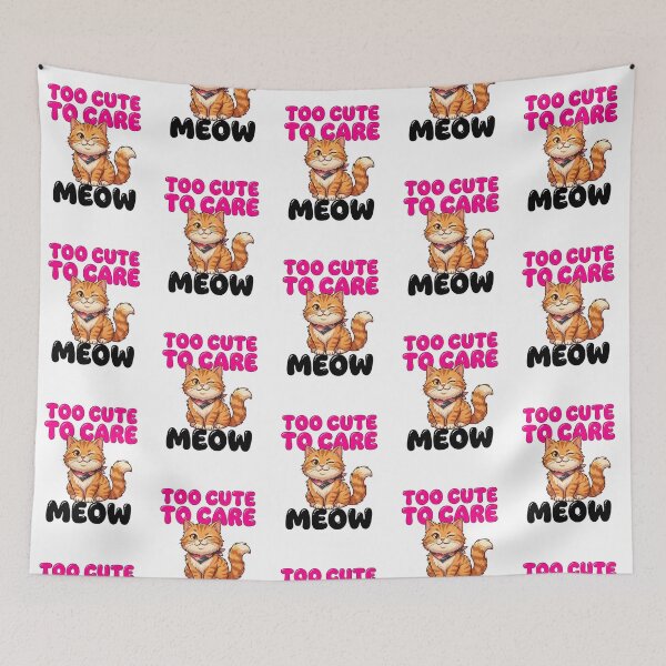Item preview, Too Cute To Care Meow Cat designed and sold by vibes-studio1.