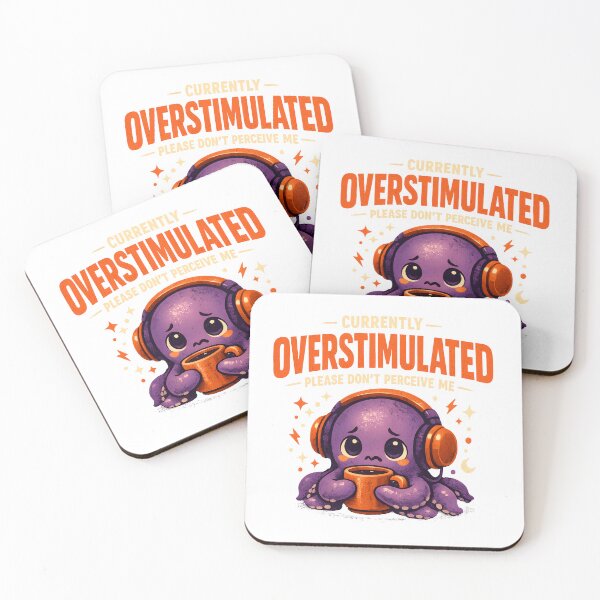 Item preview, Currently Overstimulated Please Don't Perceive Me Octopus designed and sold by Stikaro.