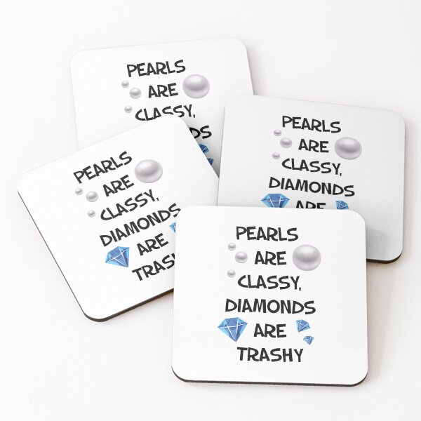 Item preview, Pearls are Classy, Diamonds are Trashy designed and sold by Shiraufa.