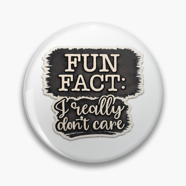 Item preview, Fun Fact I Really Dont Care designed and sold by Mastermind-Art.
