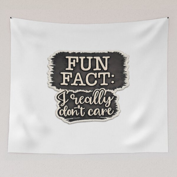 Item preview, Fun Fact I Really Dont Care designed and sold by Mastermind-Art.