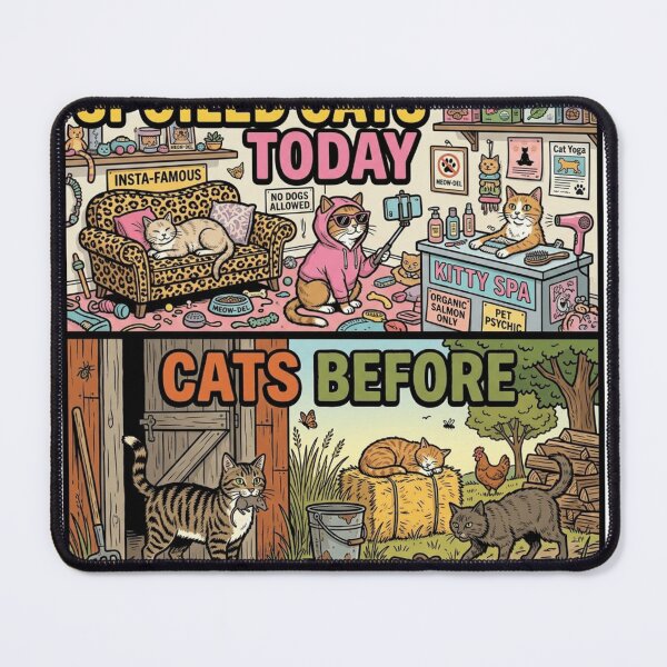 Item preview, Spoiled Cats Today vs Cats Before designed and sold by Imaginarium of Chaos falcon88 .