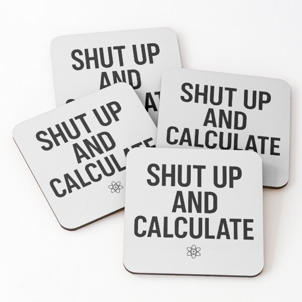 Item preview, Shut Up and Calculate Physics Humor designed and sold by Retr0Tshirts.