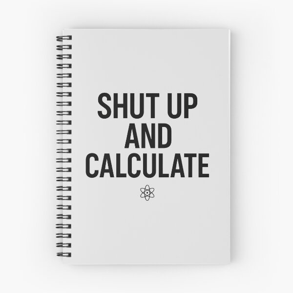 Item preview, Shut Up and Calculate Physics Humor designed and sold by Retr0Tshirts.