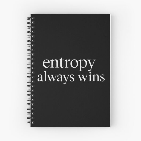 Item preview, Entropy Always Wins Physics Humor designed and sold by Retr0Tshirts.