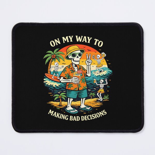 Item preview, On My Way To Making Bad Decisions Skeleton Tropical Vibes designed and sold by issan-exe.