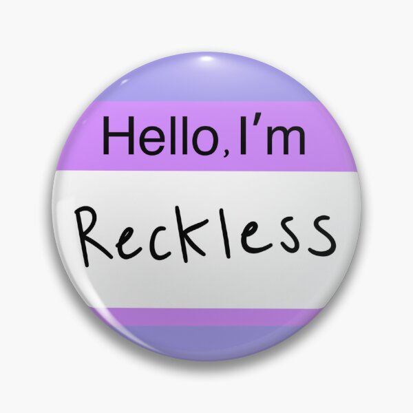Item preview, Hello I'm reckless designed and sold by Moon-Kristelle.