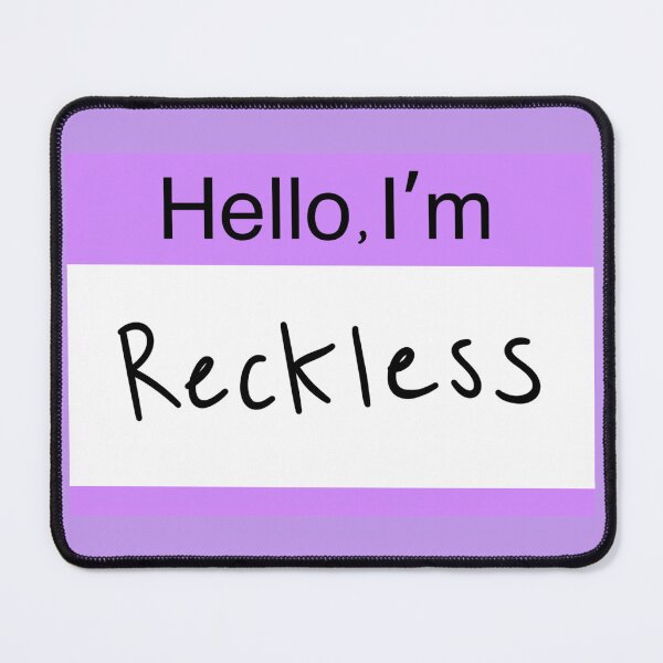 Item preview, Hello I'm reckless designed and sold by Moon-Kristelle.